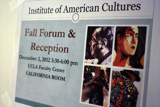 2012 Institute of American Cultures Fall Forum & Reception (December 3, 2012)